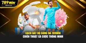 Cách Bắt Độ Bóng Đá 789WIN - Chiến Thuật Cá Cược Thông Minh