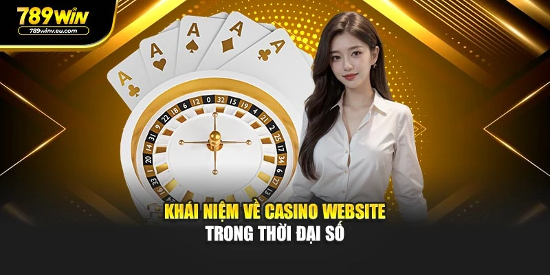 Khái niệm về casino website trong thời đại số