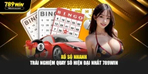 Xổ Số Nhanh – Trải nghiệm quay số hiện đại nhất 789WIN